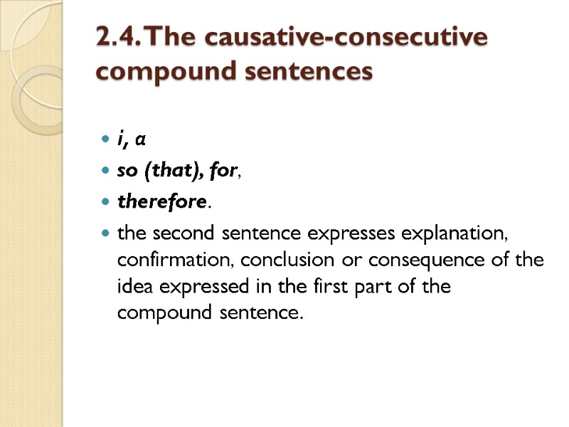 2.4. The causative-consecutive compound sentences   і, а  so (that), for, 
